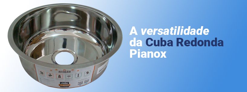 A versatilidade da Cuba Redonda Pianox