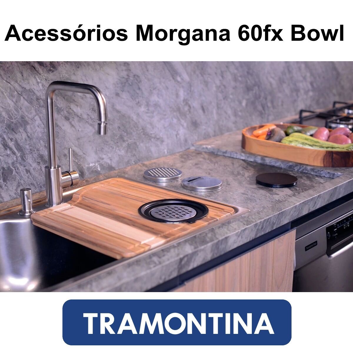 Acessórios Bowl Para a Cuba Tramontina Morgana 60Fx